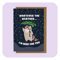 A6 Greeting Card - I'm Here For You