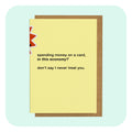 A6 Greeting Card - In This Economy?